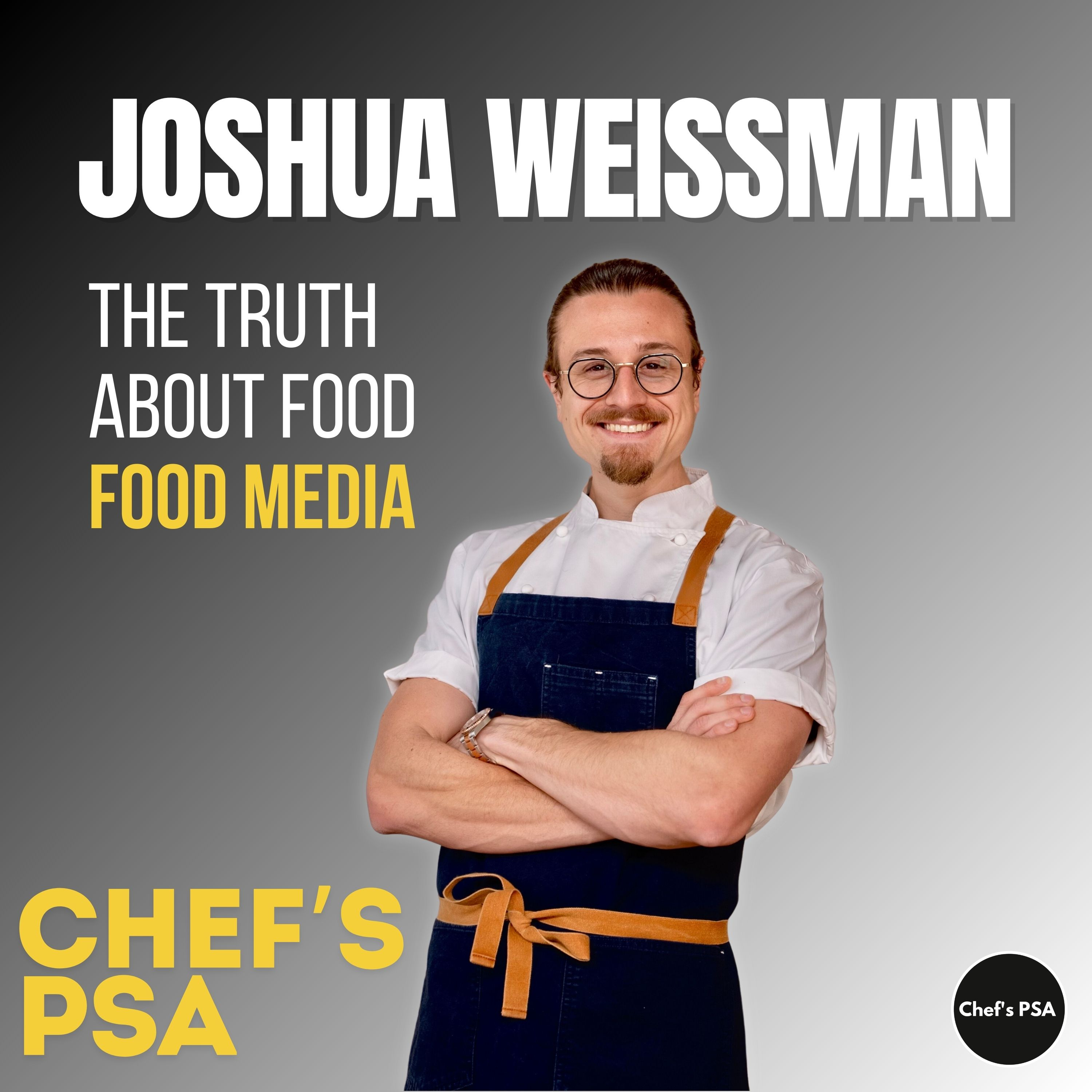 Food Media is Changing: Joshua Weissman | Chef's PSA