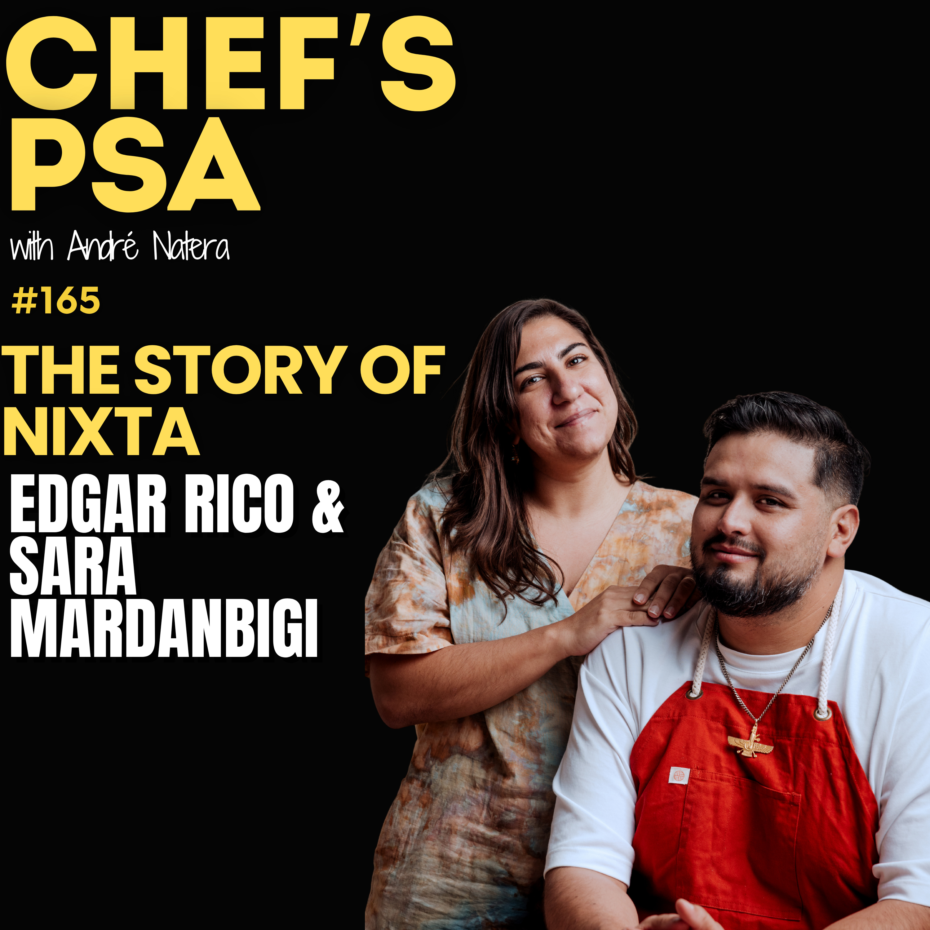 The Nixta Story: Edgar Rico & Sara Mardanbigi | Chef's PSA